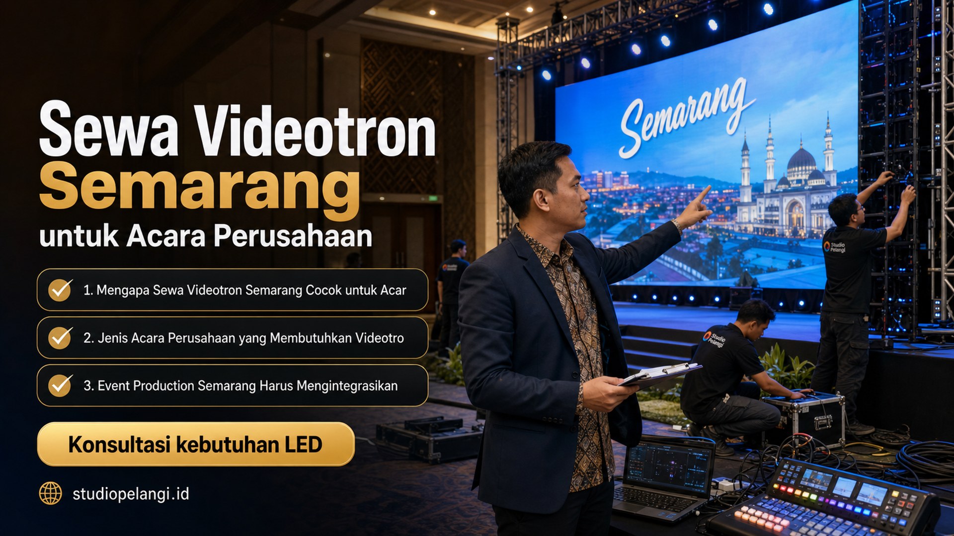 jasa live streaming semarang - Sewa Videotron Semarang untuk Acara Perusahaan